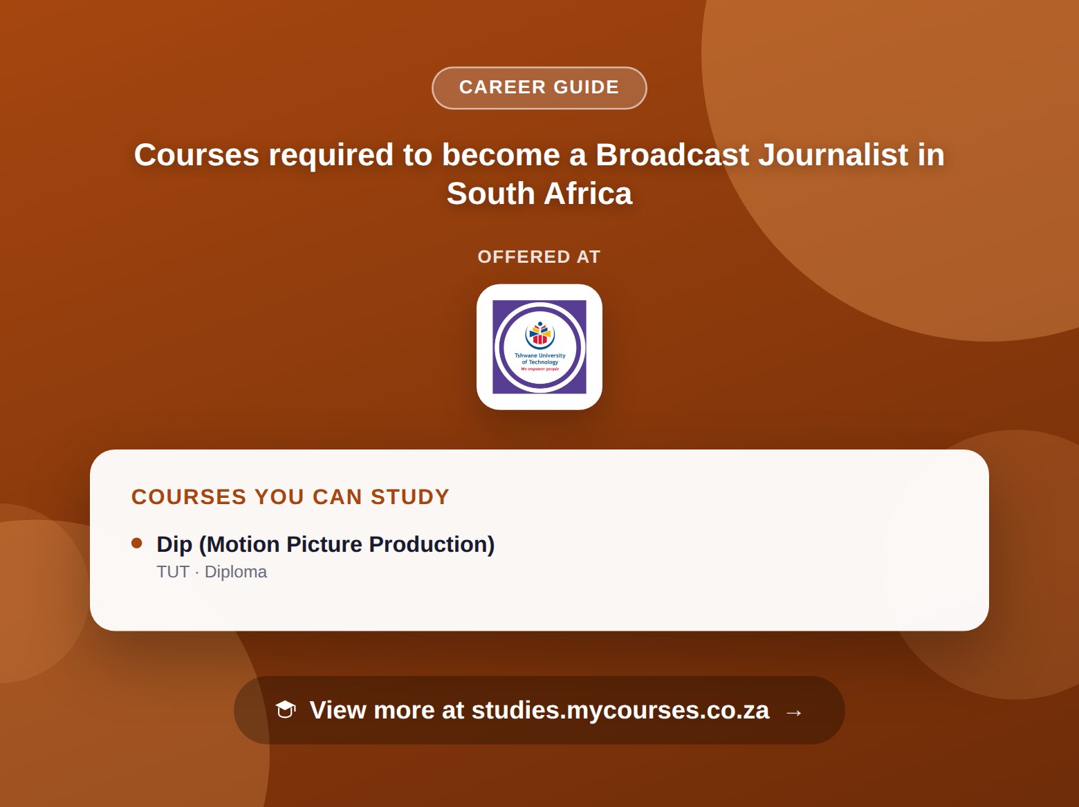 Poster listing courses to become a Broadcast Journalist in South Africa, offered at Tshwane University of Technology, with a link to studies.mycourses.co.za