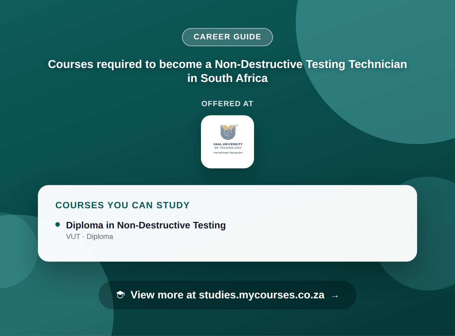 Poster listing courses to become a Non-Destructive Testing Technician in South Africa, offered at Vaal University of Technology, with a link to studies.mycourses.co.za