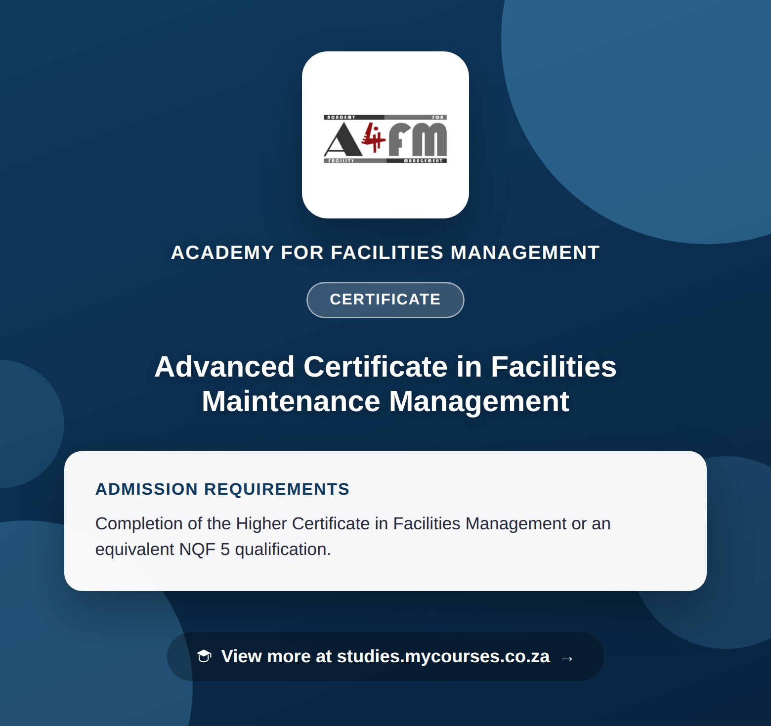 Poster showing admission requirements for the Advanced Certificate in Facilities Maintenance Management certificate at Academy for Facilities Management, with a link to studies.mycourses.co.za