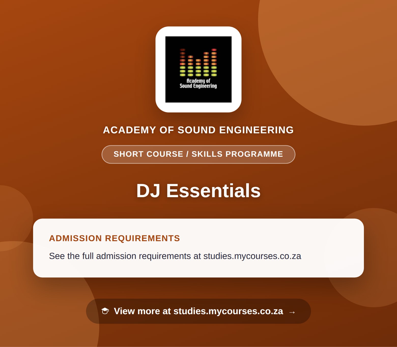 Poster showing admission requirements for the DJ Essentials short course / skills programme at Academy of Sound Engineering, with a link to studies.mycourses.co.za