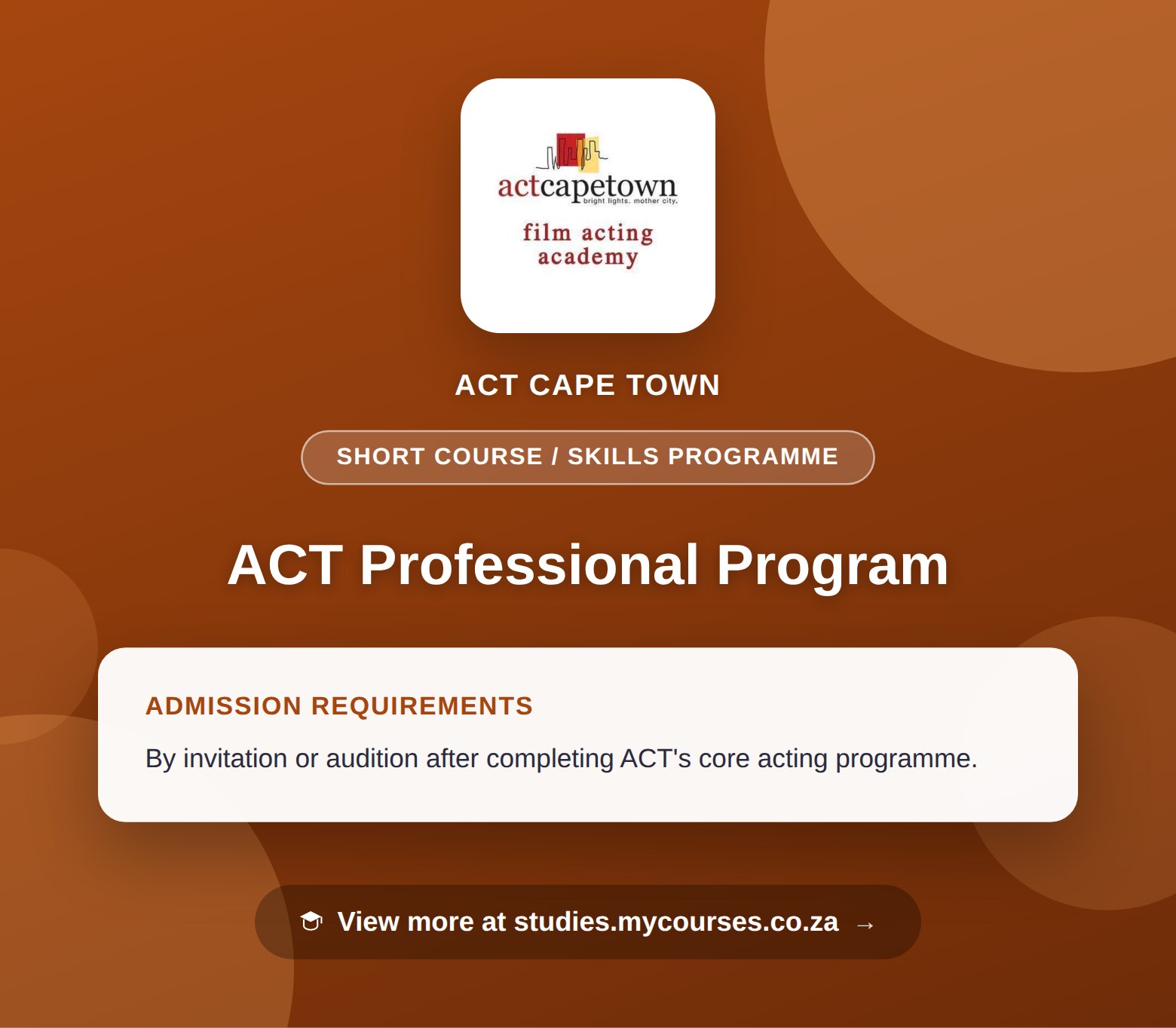 Poster showing admission requirements for the ACT Professional Program short course / skills programme at ACT Cape Town, with a link to studies.mycourses.co.za