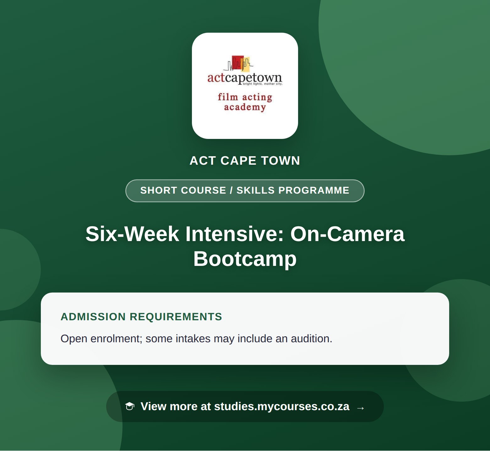 Poster showing admission requirements for the Six-Week Intensive: On-Camera Bootcamp short course / skills programme at ACT Cape Town, with a link to studies.mycourses.co.za