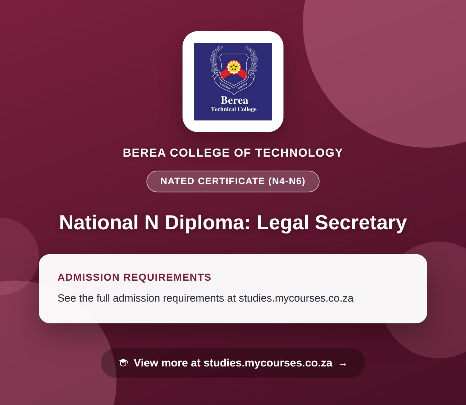 Poster showing admission requirements for the National N Diploma: Legal Secretary nated certificate (n4-n6) at Berea College of Technology, with a link to studies.mycourses.co.za