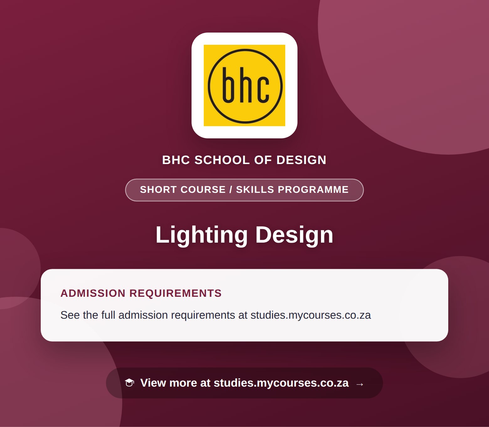 Poster showing admission requirements for the Lighting Design short course / skills programme at BHC School of Design, with a link to studies.mycourses.co.za