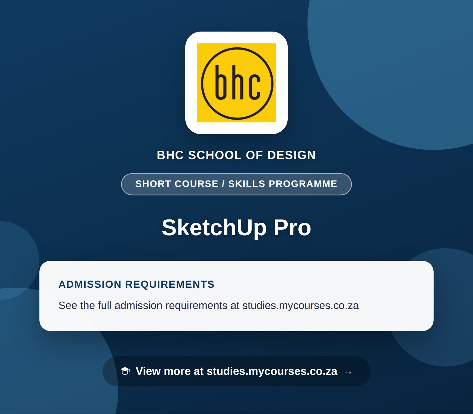 Poster showing admission requirements for the SketchUp Pro short course / skills programme at BHC School of Design, with a link to studies.mycourses.co.za