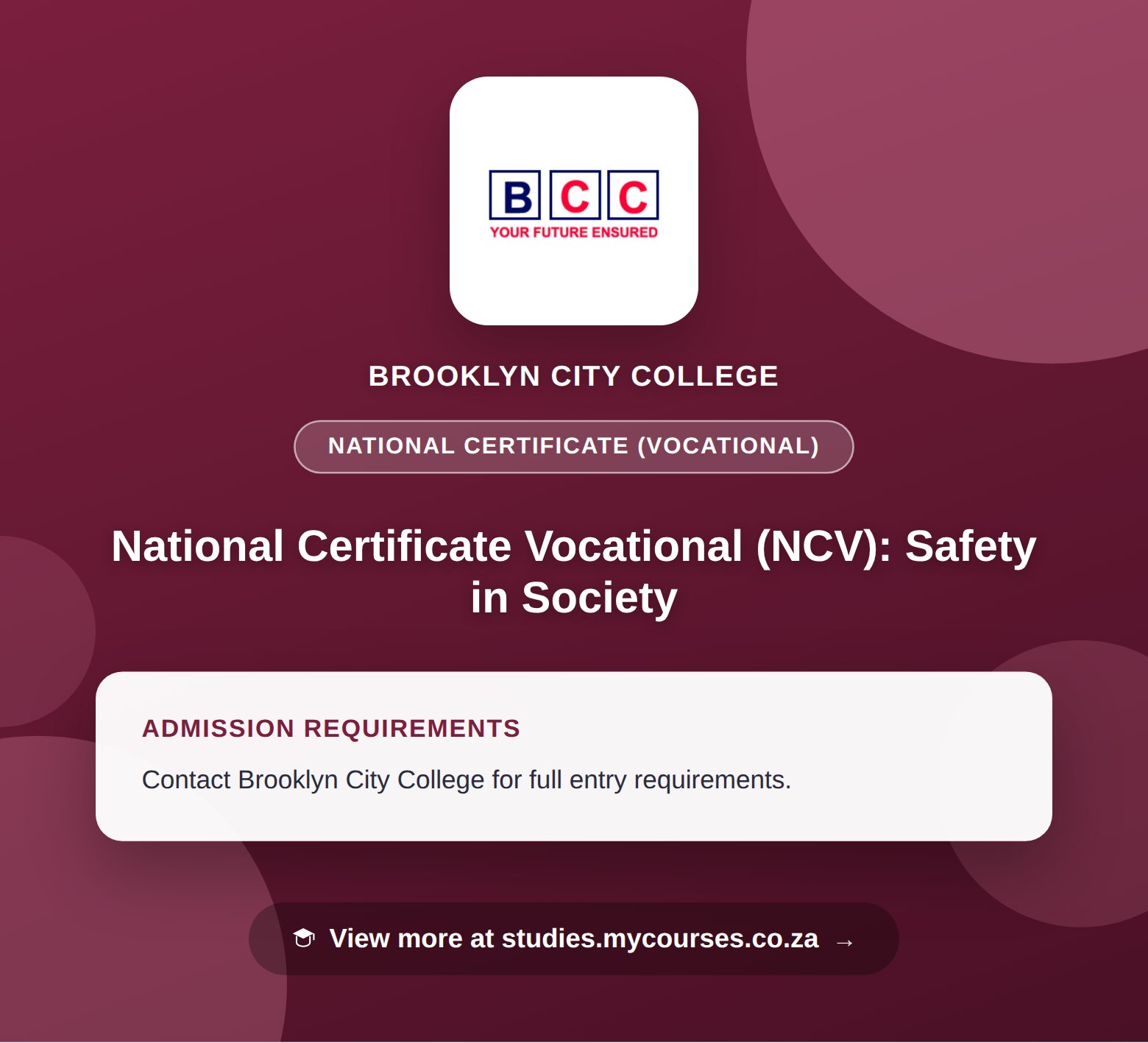 Poster showing admission requirements for the National Certificate Vocational (NCV): Safety in Society national certificate (vocational) at Brooklyn City College, with a link to studies.mycourses.co.za