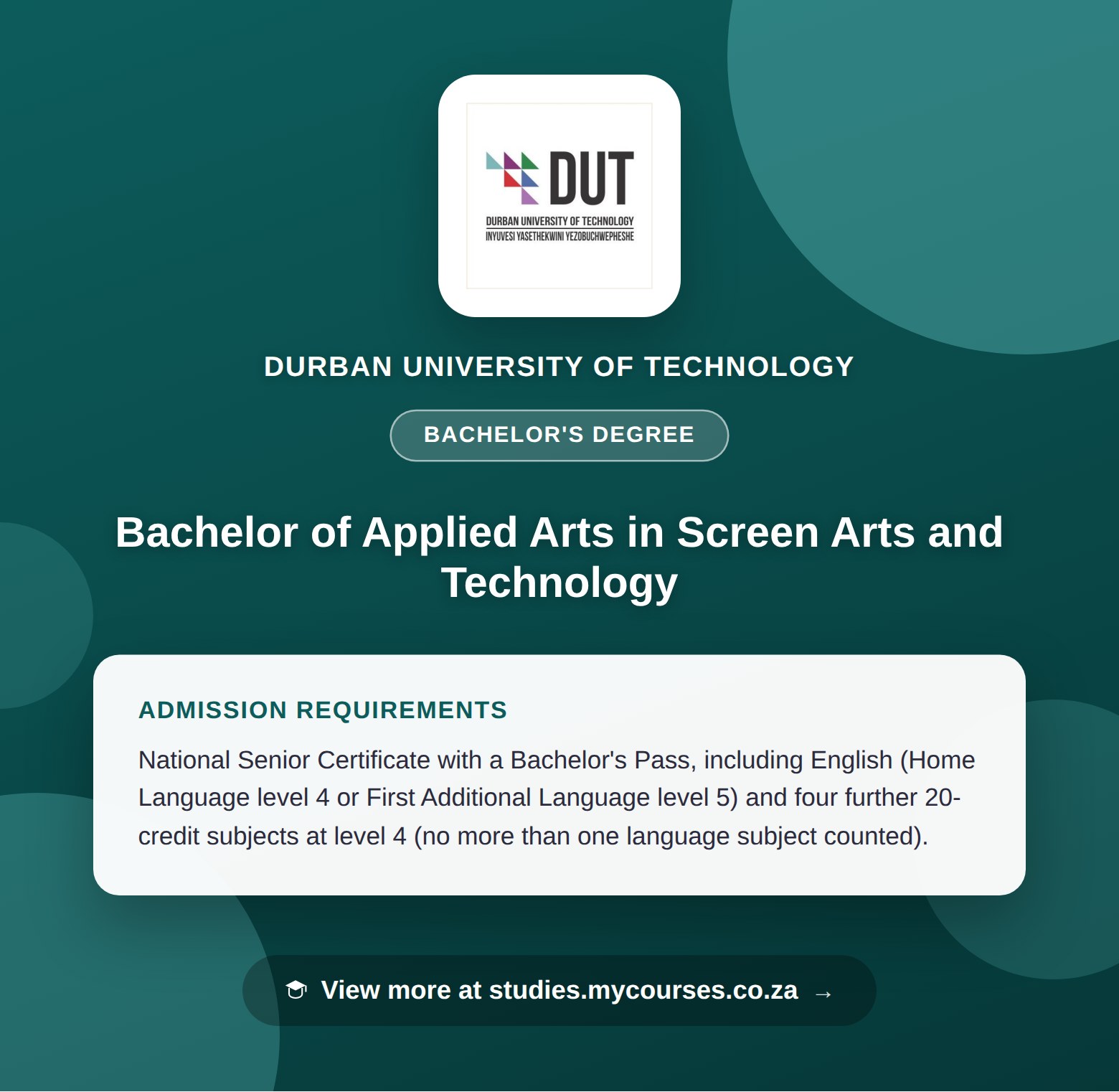 Poster showing admission requirements for the Bachelor of Applied Arts in Screen Arts and Technology bachelor's degree at Durban University of Technology, with a link to studies.mycourses.co.za