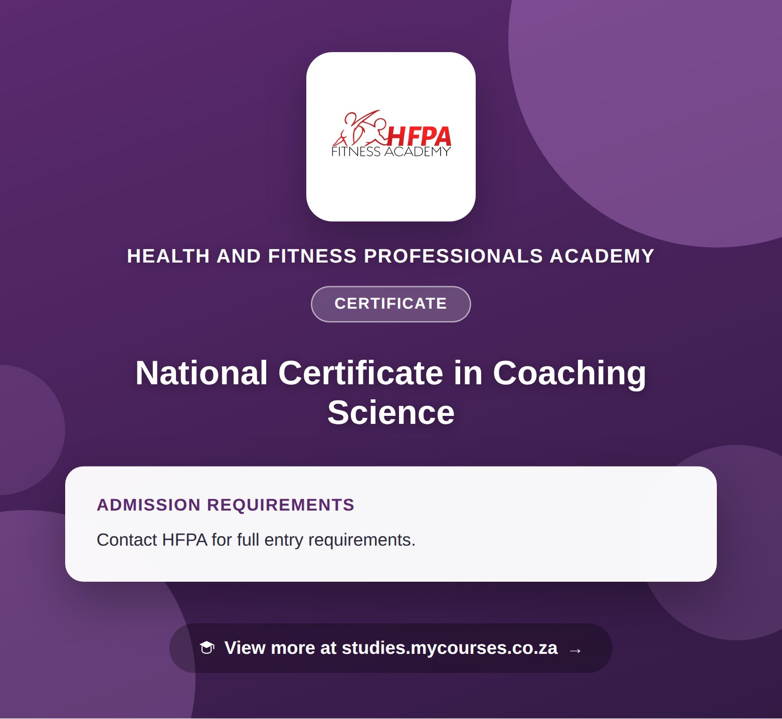 Poster showing admission requirements for the National Certificate in Coaching Science certificate at Health and Fitness Professionals Academy, with a link to studies.mycourses.co.za