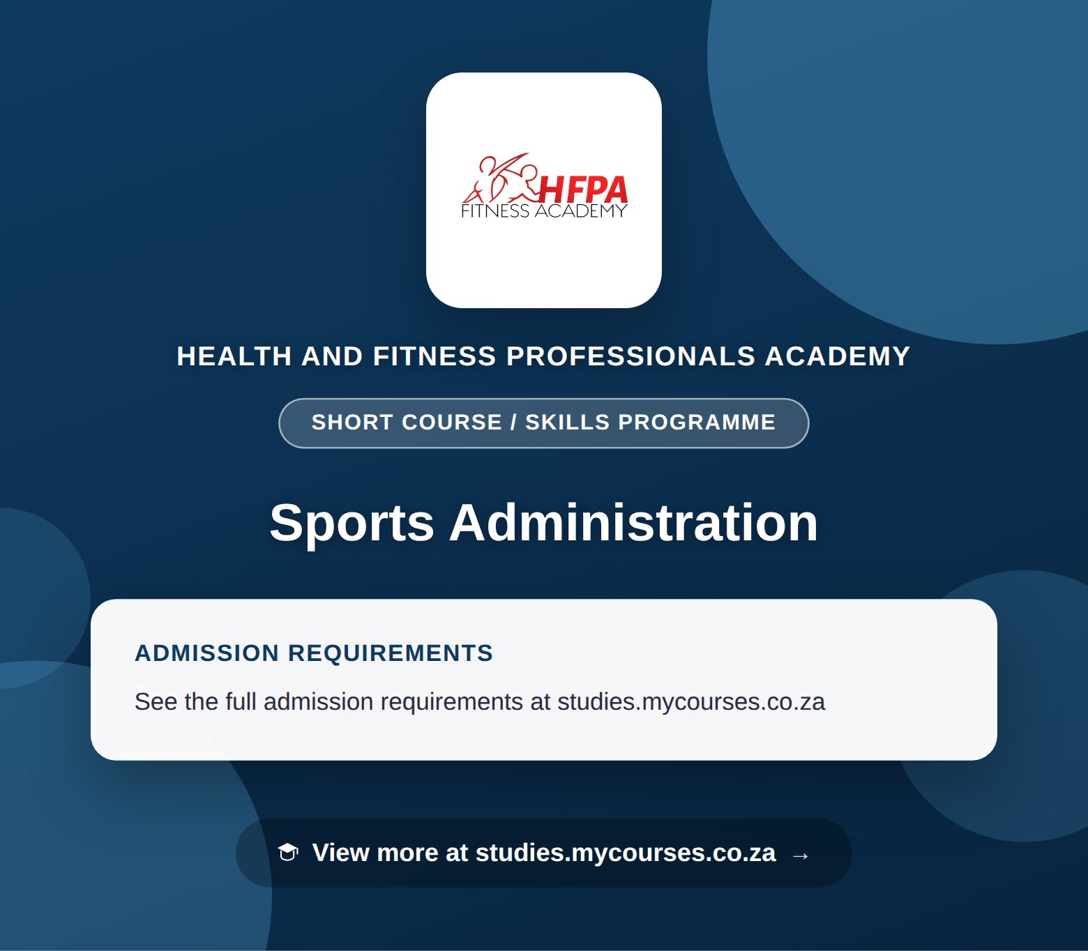 Poster showing admission requirements for the Sports Administration short course / skills programme at Health and Fitness Professionals Academy, with a link to studies.mycourses.co.za