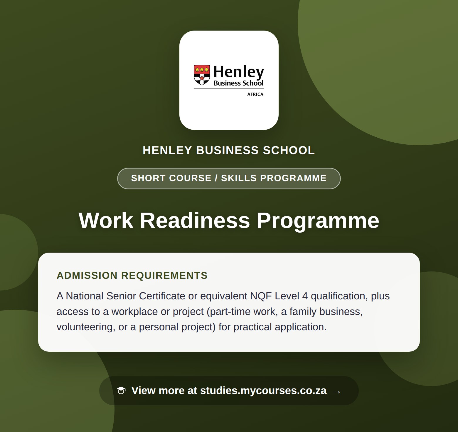 Poster showing admission requirements for the Work Readiness Programme short course / skills programme at Henley Business School, with a link to studies.mycourses.co.za