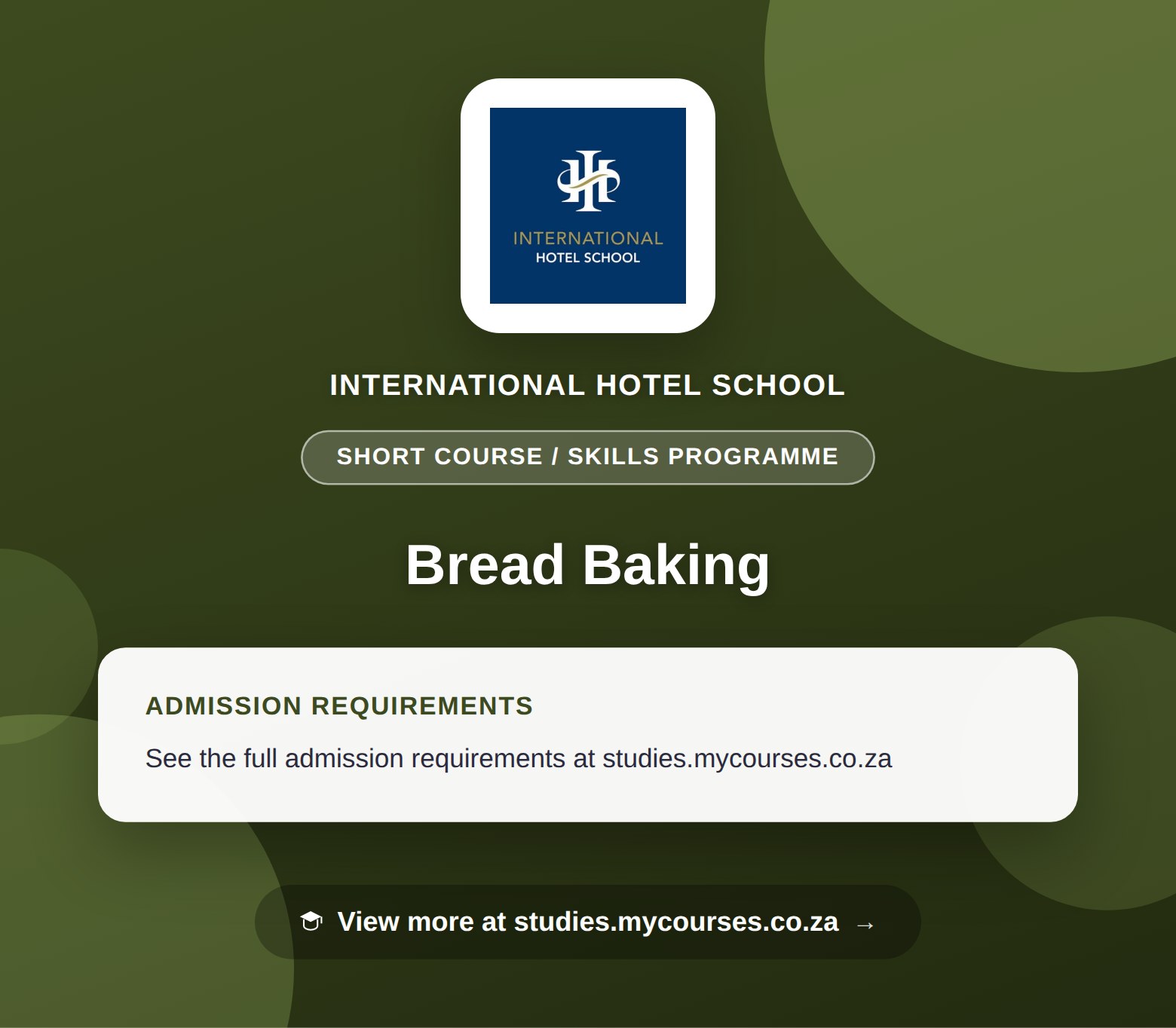 Poster showing admission requirements for the Bread Baking short course / skills programme at International Hotel School, with a link to studies.mycourses.co.za