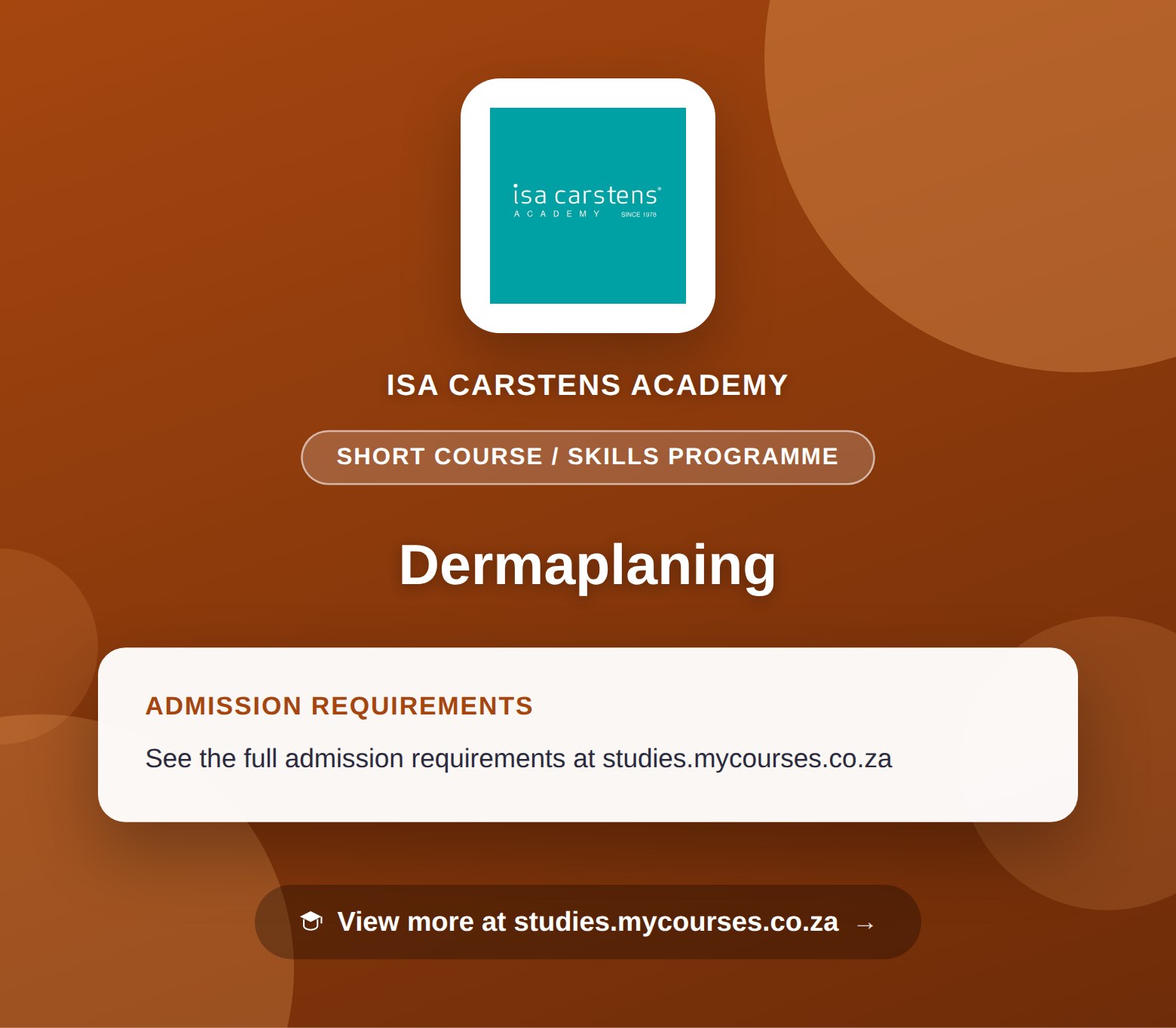 Poster showing admission requirements for the Dermaplaning short course / skills programme at Isa Carstens Academy, with a link to studies.mycourses.co.za