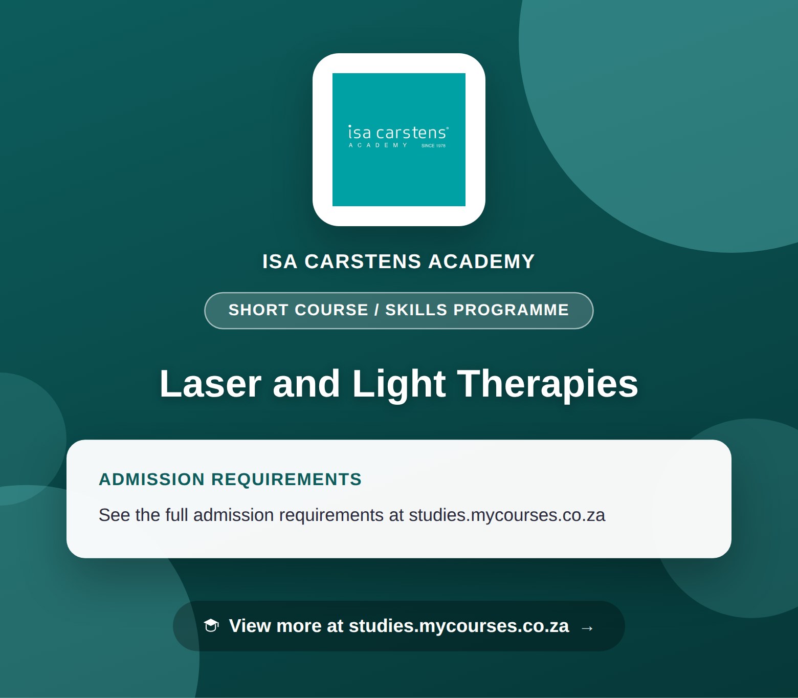 Poster showing admission requirements for the Laser and Light Therapies short course / skills programme at Isa Carstens Academy, with a link to studies.mycourses.co.za