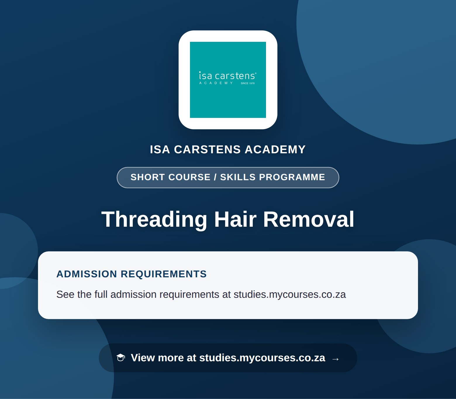 Poster showing admission requirements for the Threading Hair Removal short course / skills programme at Isa Carstens Academy, with a link to studies.mycourses.co.za