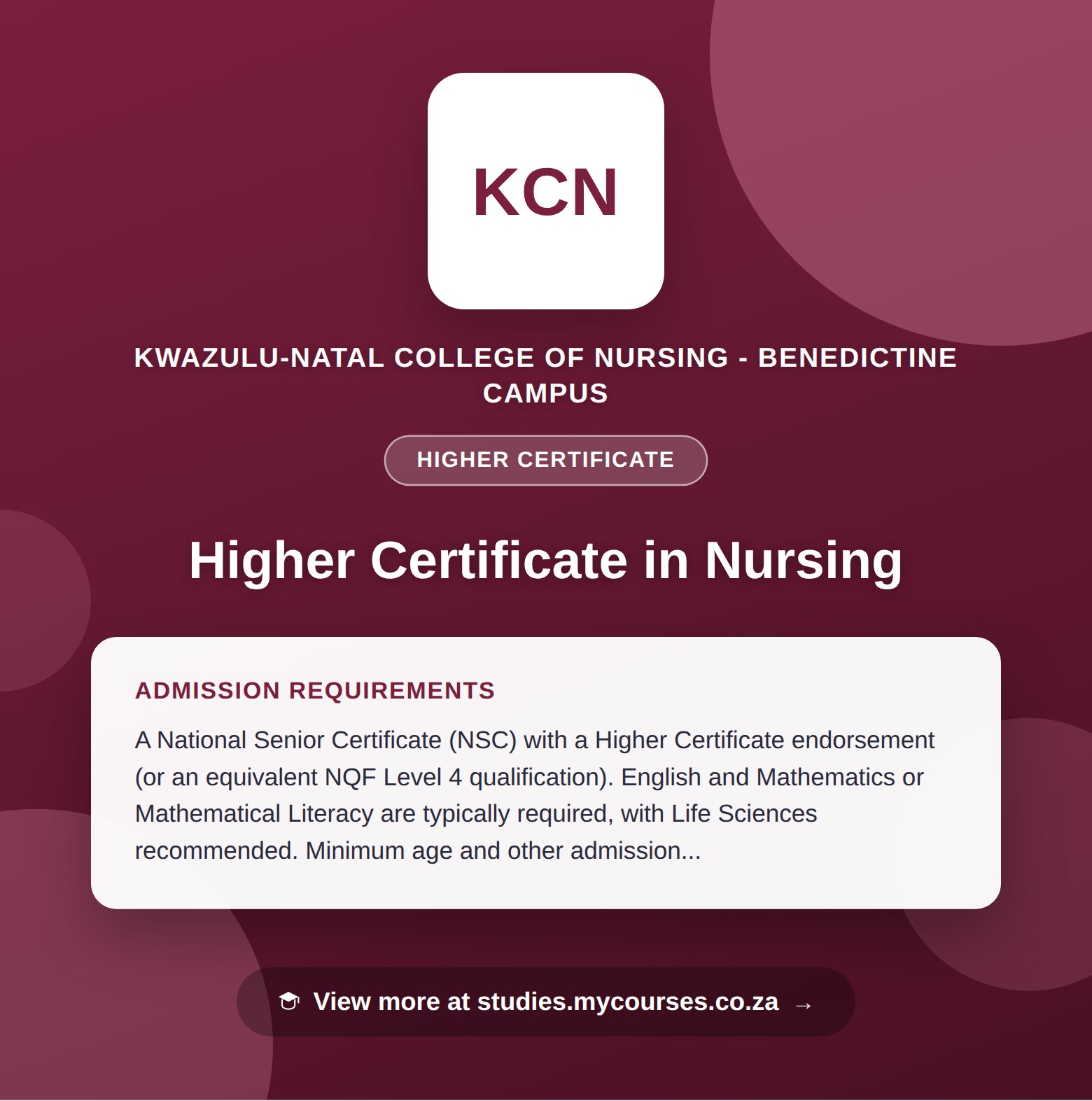 Poster showing admission requirements for the Higher Certificate in Nursing higher certificate at KwaZulu-Natal College of Nursing - Benedictine Campus, with a link to studies.mycourses.co.za