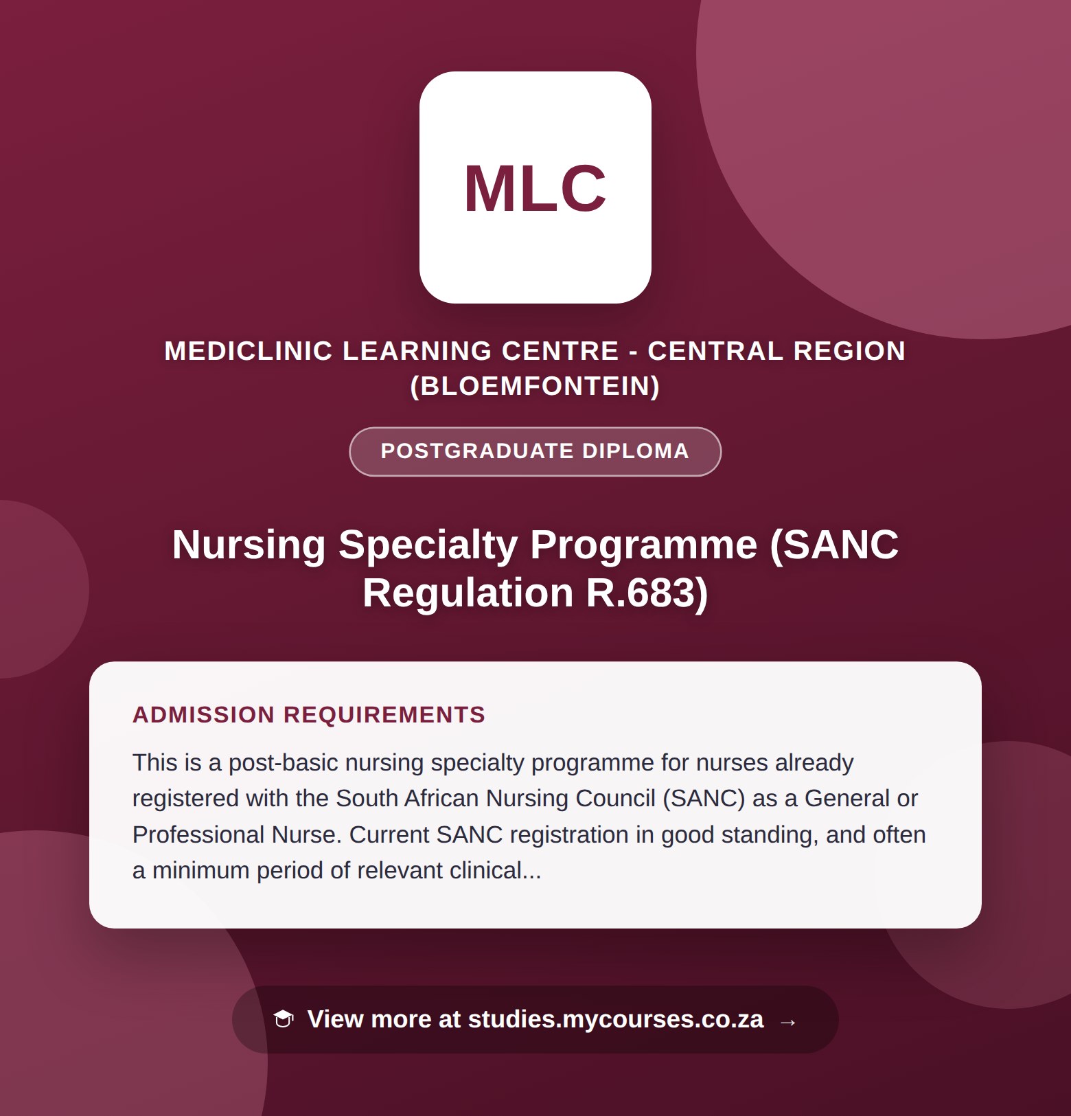 Poster showing admission requirements for the Nursing Specialty Programme (SANC Regulation R.683) postgraduate diploma at Mediclinic Learning Centre - Central Region (Bloemfontein), with a link to studies.mycourses.co.za