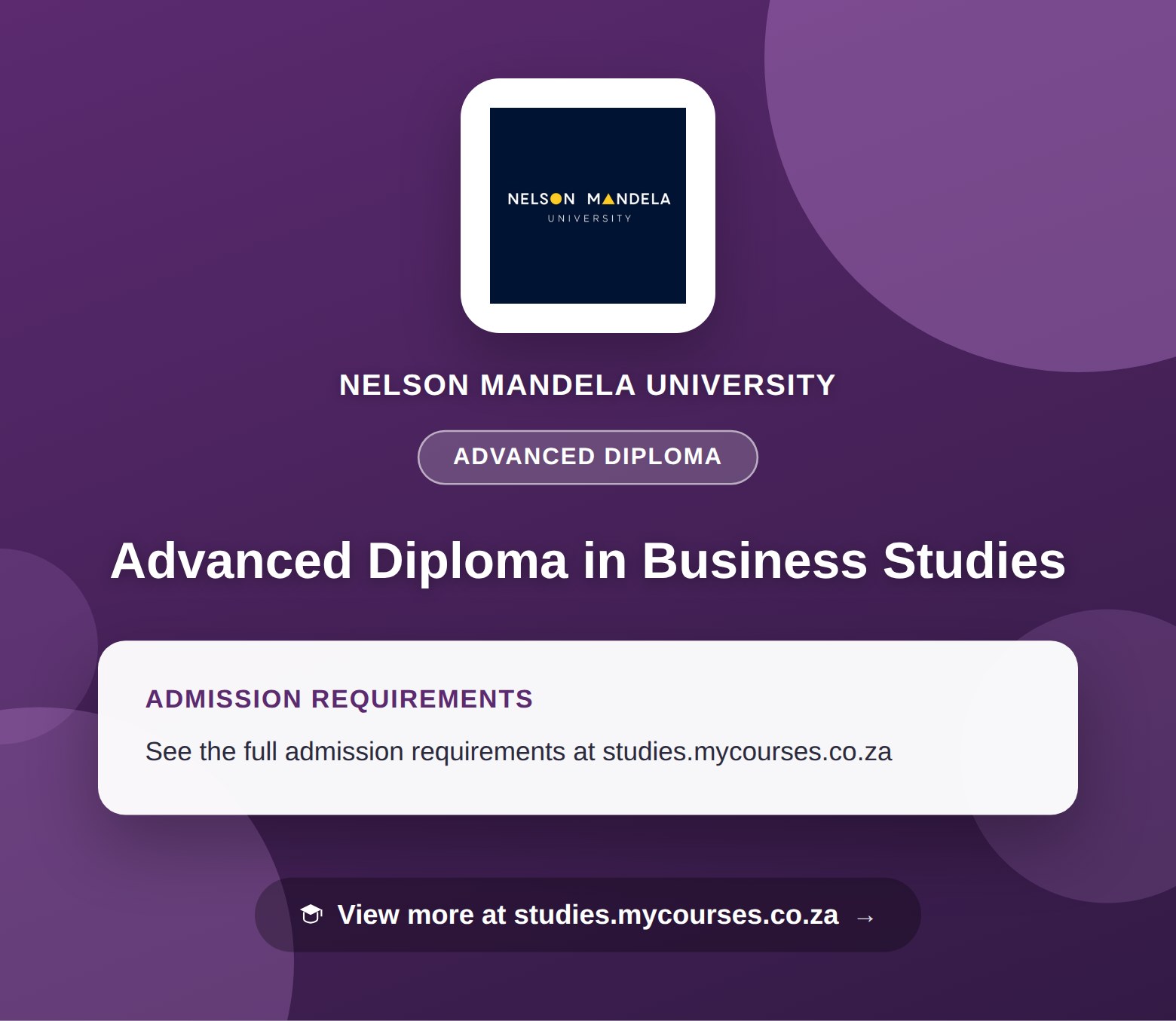 Poster showing admission requirements for the Advanced Diploma in Business Studies advanced diploma at Nelson Mandela University, with a link to studies.mycourses.co.za