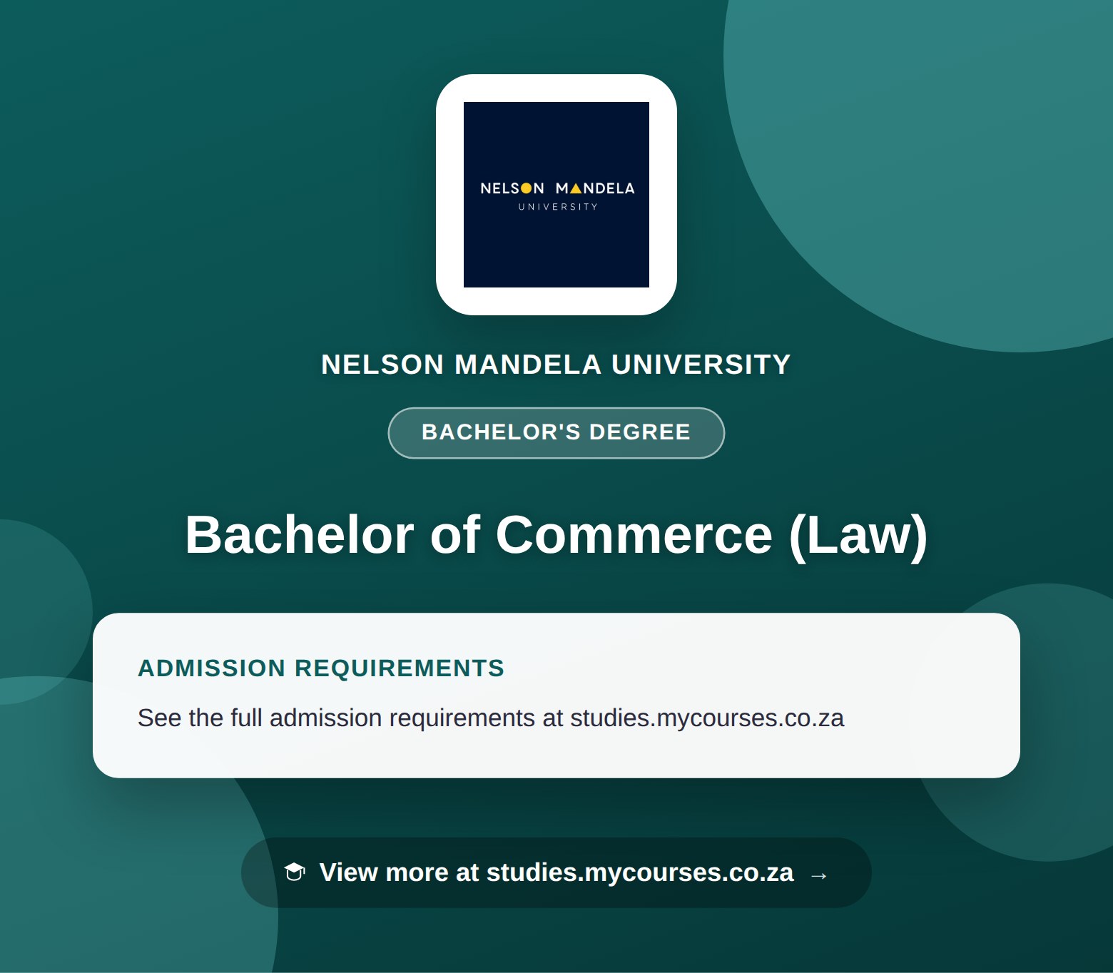 Poster showing admission requirements for the Bachelor of Commerce (Law) bachelor's degree at Nelson Mandela University, with a link to studies.mycourses.co.za