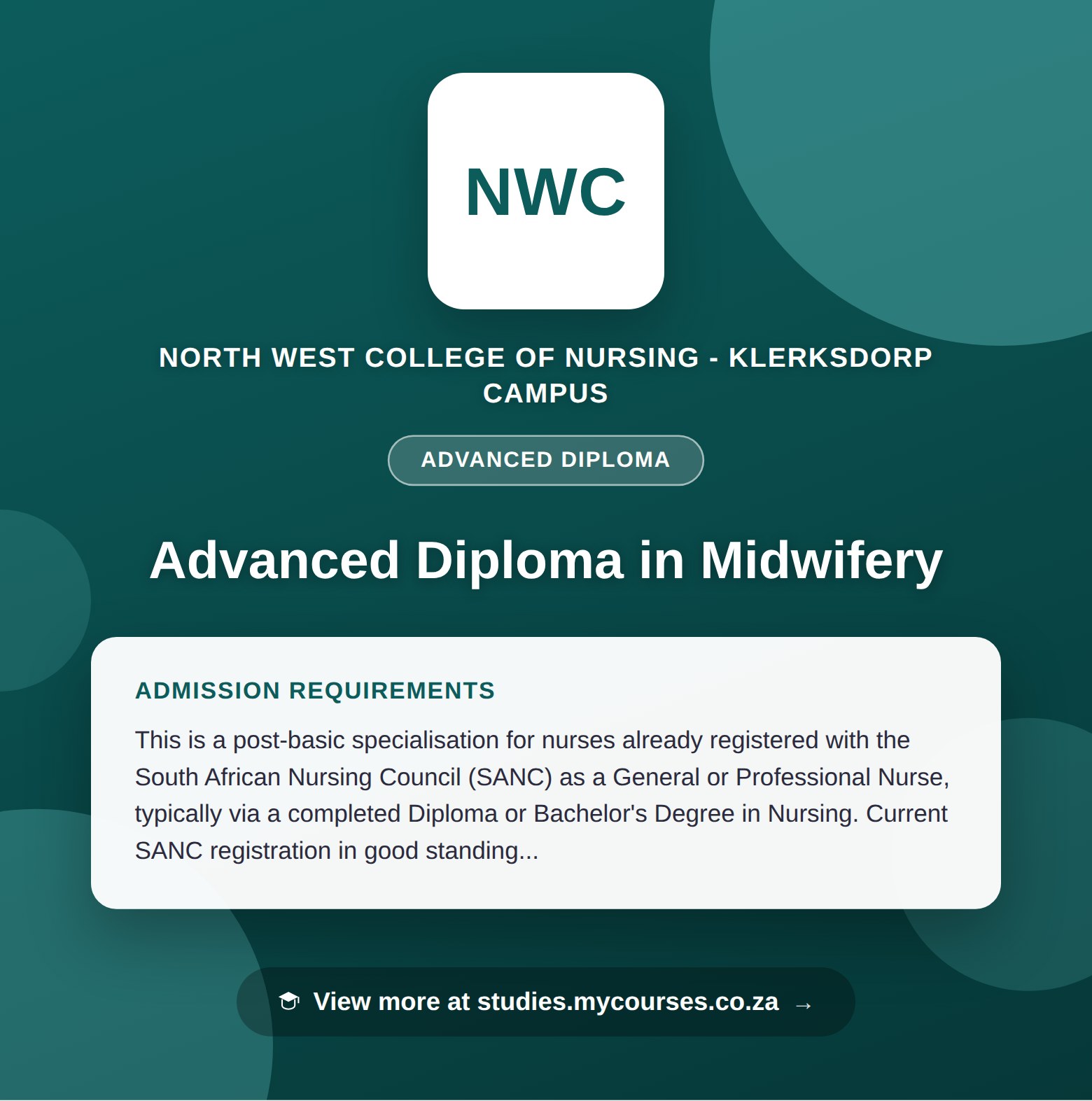 Poster showing admission requirements for the Advanced Diploma in Midwifery advanced diploma at North West College of Nursing - Klerksdorp Campus, with a link to studies.mycourses.co.za