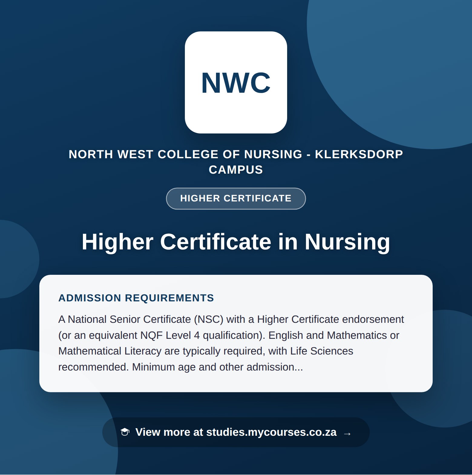 Poster showing admission requirements for the Higher Certificate in Nursing higher certificate at North West College of Nursing - Klerksdorp Campus, with a link to studies.mycourses.co.za
