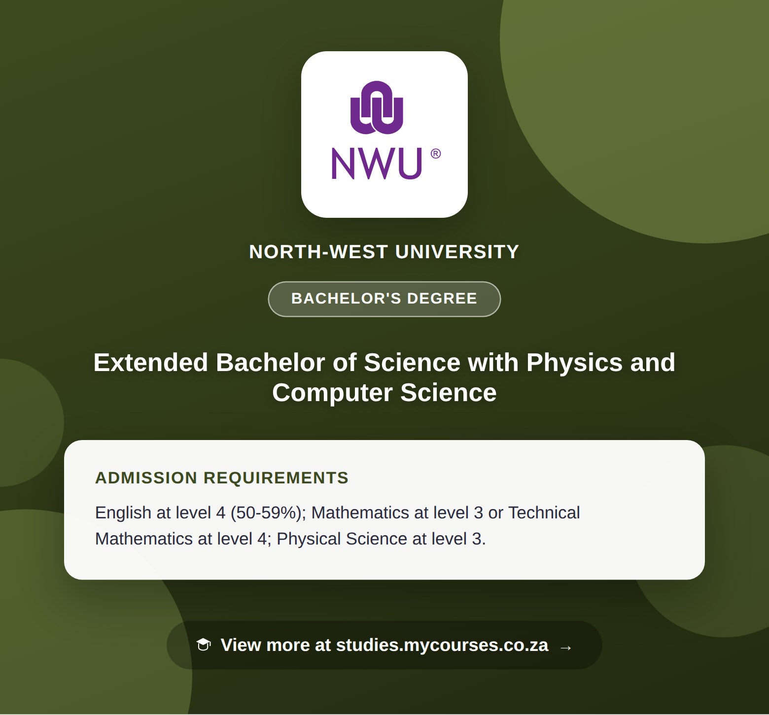 Poster showing admission requirements for the Extended Bachelor of Science with Physics and Computer Science bachelor's degree at North-West University, with a link to studies.mycourses.co.za