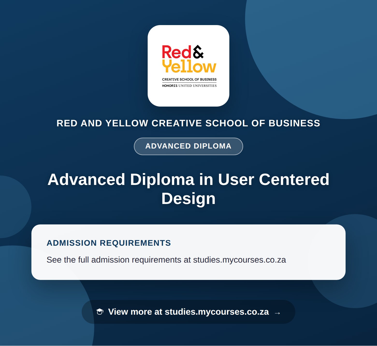 Poster showing admission requirements for the Advanced Diploma in User Centered Design advanced diploma at Red and Yellow Creative School of Business, with a link to studies.mycourses.co.za