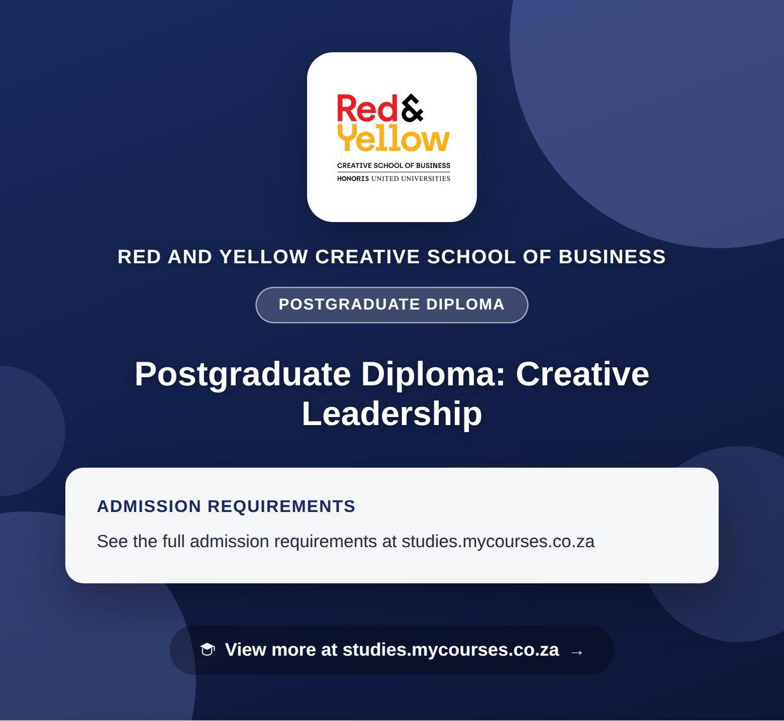 Poster showing admission requirements for the Postgraduate Diploma: Creative Leadership postgraduate diploma at Red and Yellow Creative School of Business, with a link to studies.mycourses.co.za