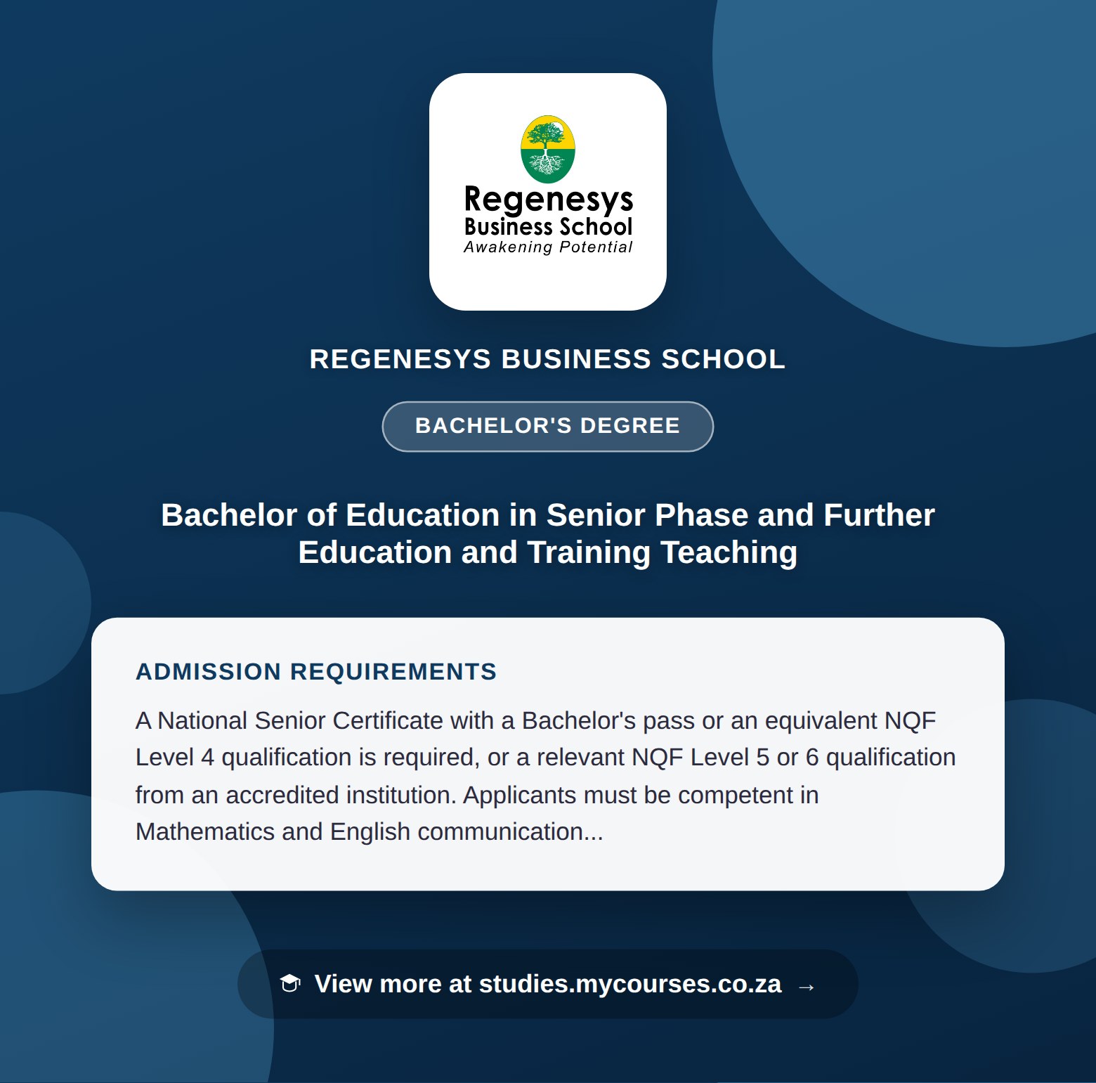Poster showing admission requirements for the Bachelor of Education in Senior Phase and Further Education and Training Teaching bachelor's degree at Regenesys Business School, with a link to studies.mycourses.co.za