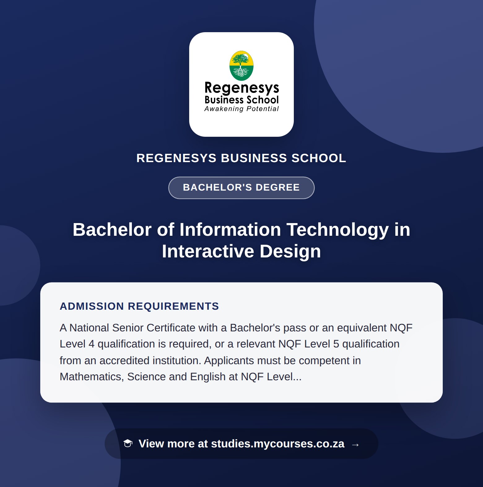 Poster showing admission requirements for the Bachelor of Information Technology in Interactive Design bachelor's degree at Regenesys Business School, with a link to studies.mycourses.co.za