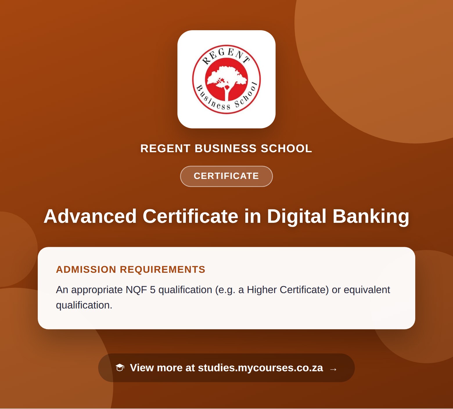 Poster showing admission requirements for the Advanced Certificate in Digital Banking certificate at Regent Business School, with a link to studies.mycourses.co.za