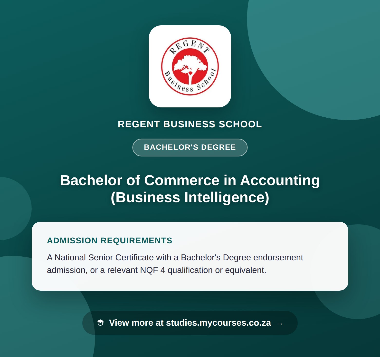 Poster showing admission requirements for the Bachelor of Commerce in Accounting (Business Intelligence) bachelor's degree at Regent Business School, with a link to studies.mycourses.co.za