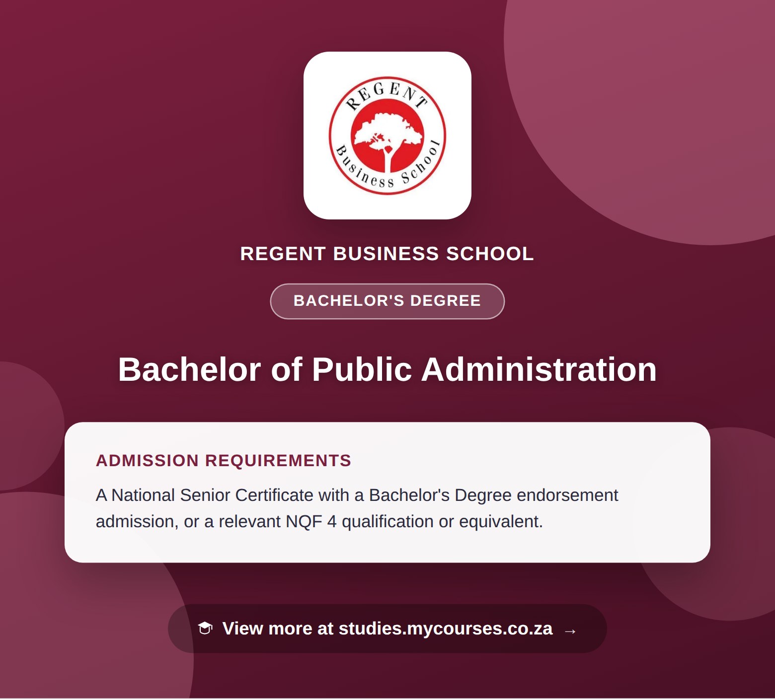 Poster showing admission requirements for the Bachelor of Public Administration bachelor's degree at Regent Business School, with a link to studies.mycourses.co.za
