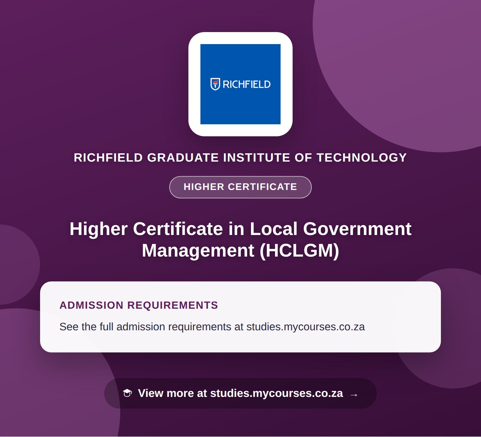 Poster showing admission requirements for the Higher Certificate in Local Government Management (HCLGM) higher certificate at Richfield Graduate Institute of Technology, with a link to studies.mycourses.co.za