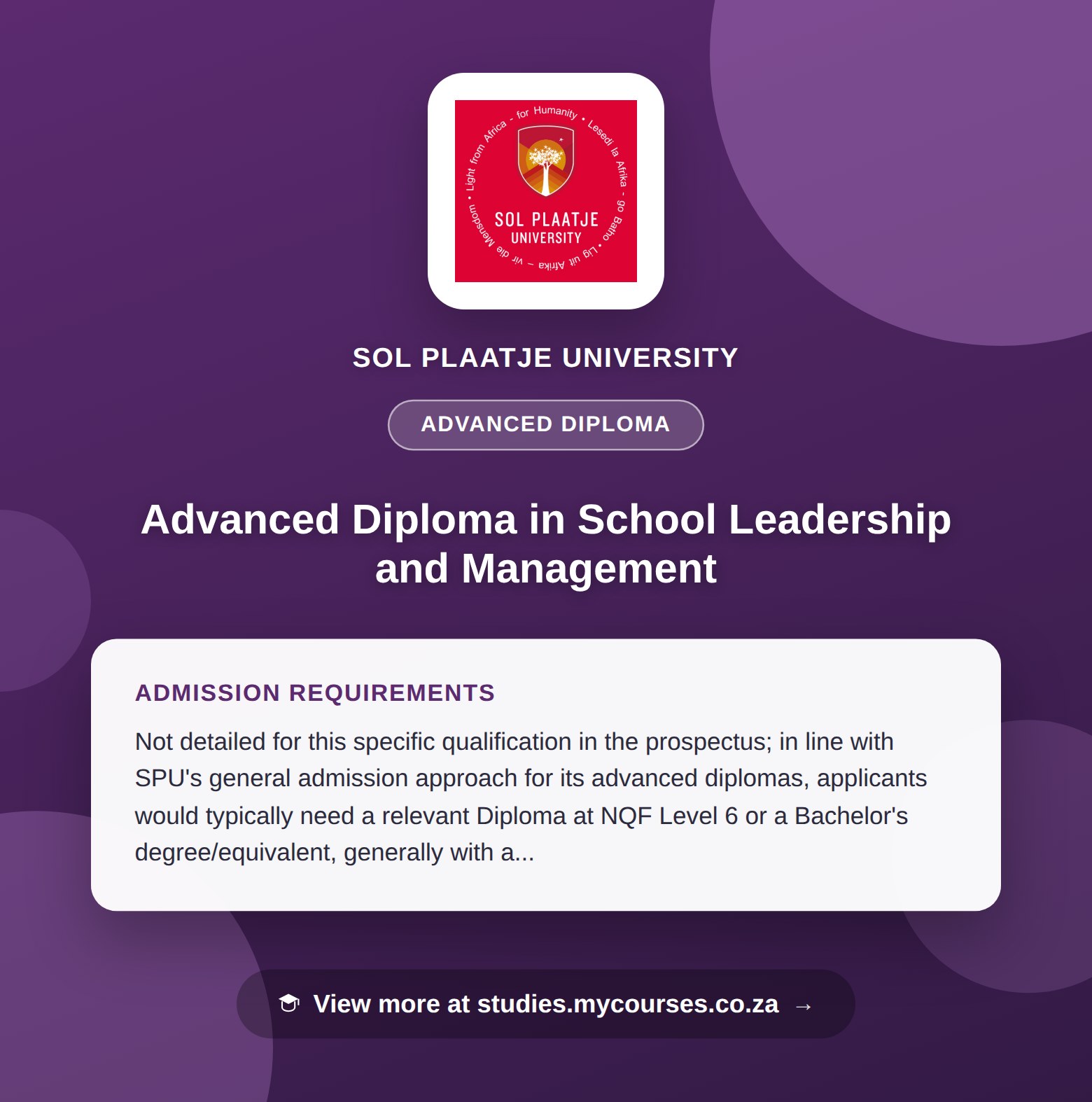 Poster showing admission requirements for the Advanced Diploma in School Leadership and Management advanced diploma at Sol Plaatje University, with a link to studies.mycourses.co.za