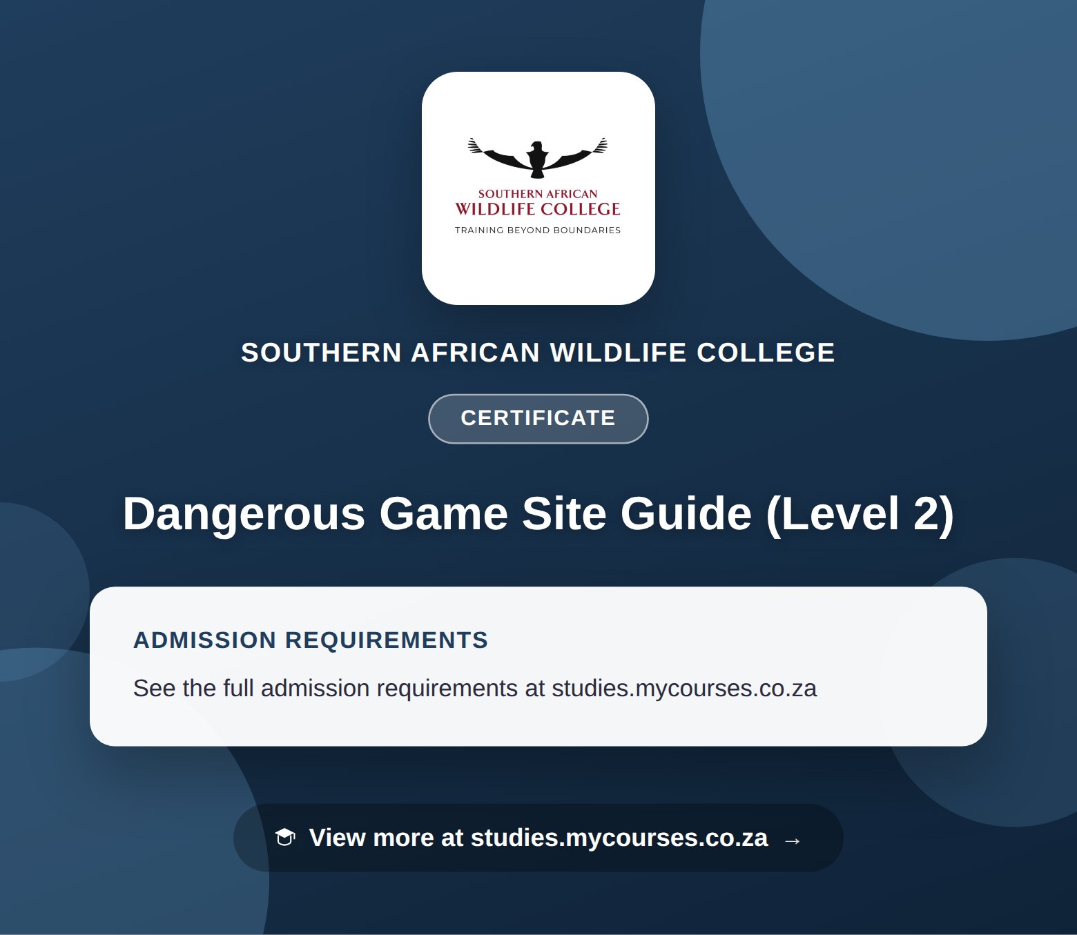 Poster showing admission requirements for the Dangerous Game Site Guide (Level 2) certificate at Southern African Wildlife College, with a link to studies.mycourses.co.za