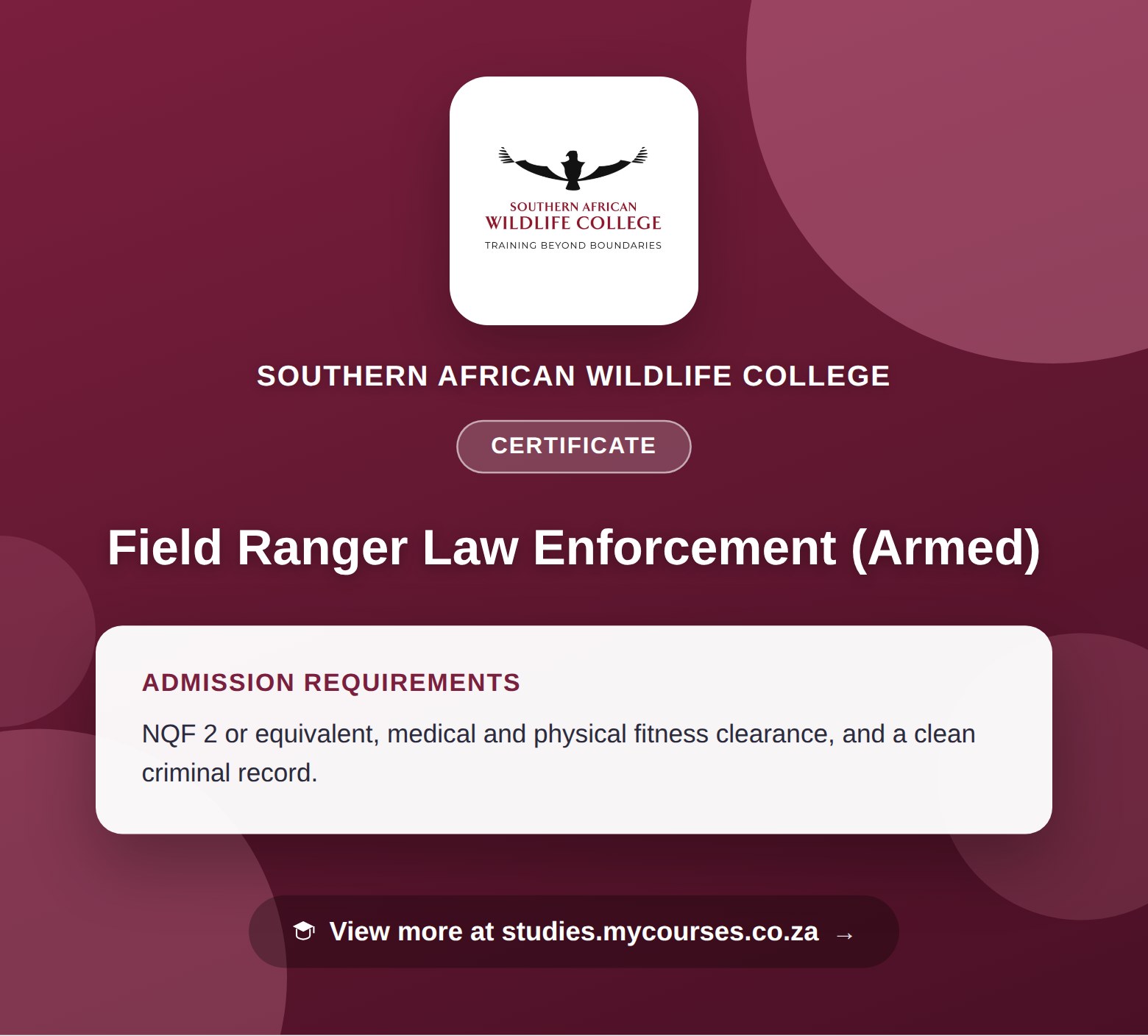 Poster showing admission requirements for the Field Ranger Law Enforcement (Armed) certificate at Southern African Wildlife College, with a link to studies.mycourses.co.za