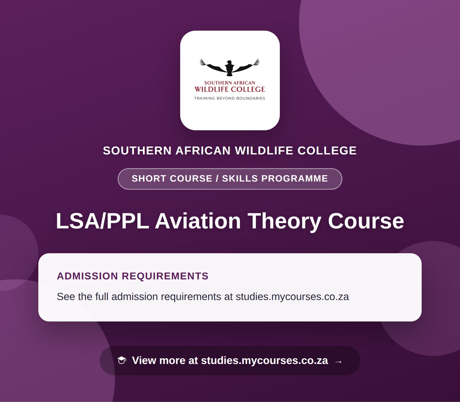 Poster showing admission requirements for the LSA/PPL Aviation Theory Course short course / skills programme at Southern African Wildlife College, with a link to studies.mycourses.co.za