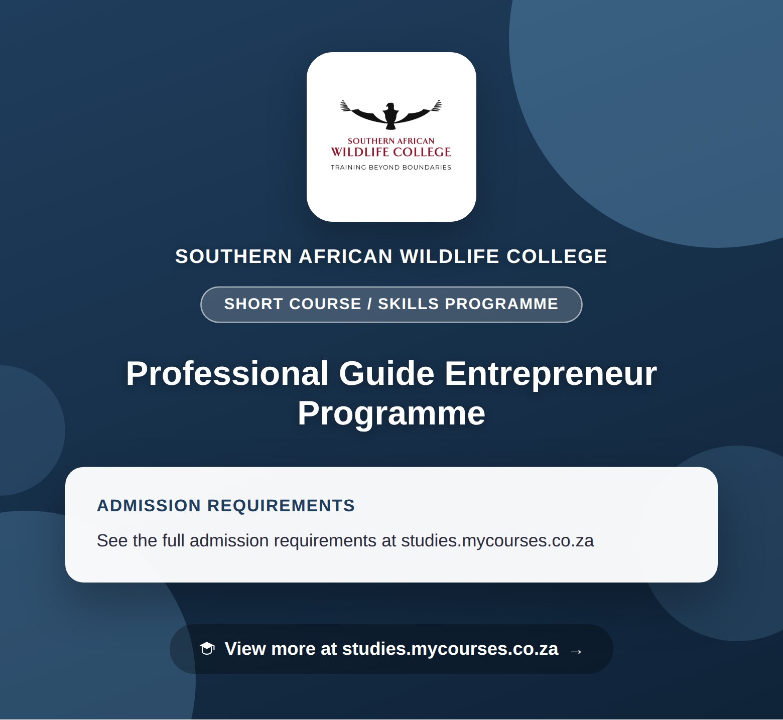 Poster showing admission requirements for the Professional Guide Entrepreneur Programme short course / skills programme at Southern African Wildlife College, with a link to studies.mycourses.co.za