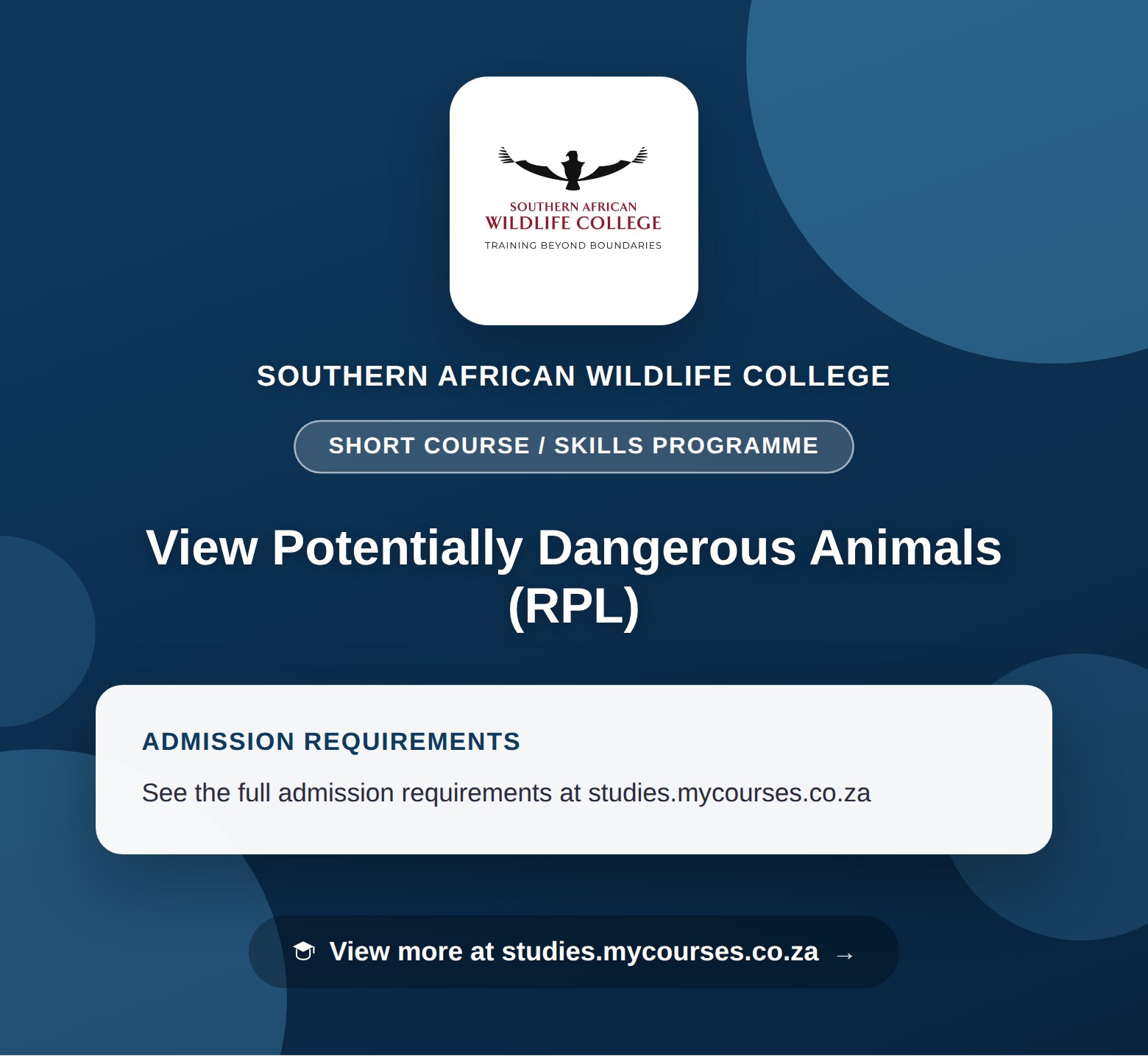 Poster showing admission requirements for the View Potentially Dangerous Animals (RPL) short course / skills programme at Southern African Wildlife College, with a link to studies.mycourses.co.za