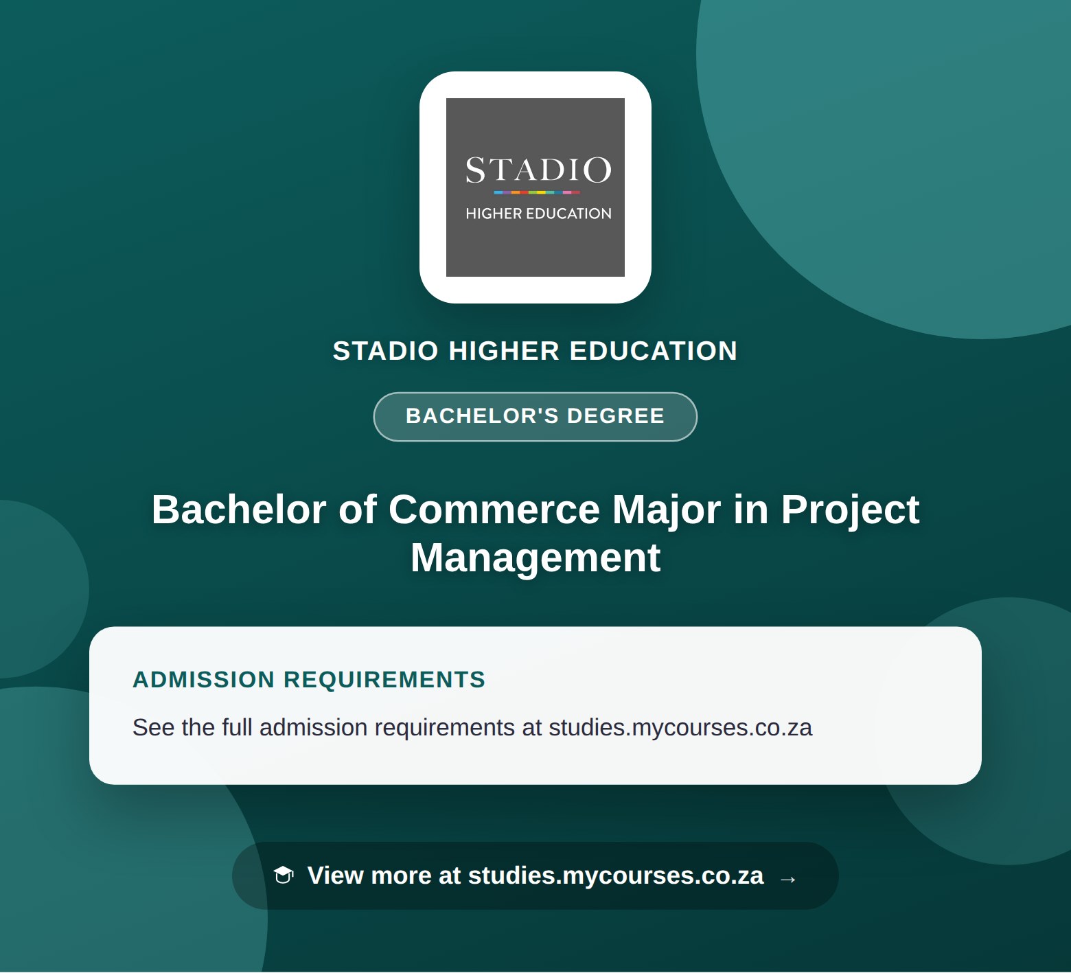 Poster showing admission requirements for the Bachelor of Commerce Major in Project Management bachelor's degree at STADIO Higher Education, with a link to studies.mycourses.co.za