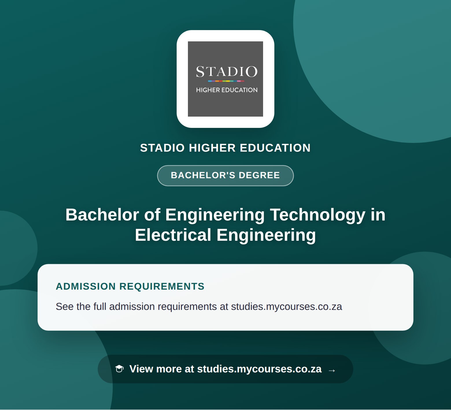 Poster showing admission requirements for the Bachelor of Engineering Technology in Electrical Engineering bachelor's degree at STADIO Higher Education, with a link to studies.mycourses.co.za