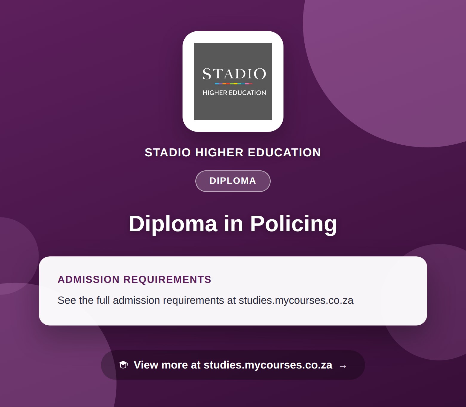 Poster showing admission requirements for the Diploma in Policing diploma at STADIO Higher Education, with a link to studies.mycourses.co.za