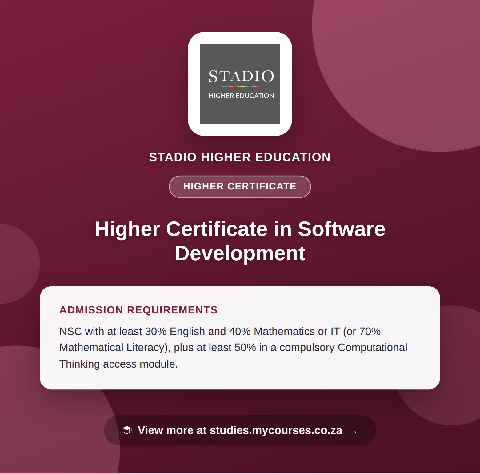 Poster showing admission requirements for the Higher Certificate in Software Development higher certificate at STADIO Higher Education, with a link to studies.mycourses.co.za
