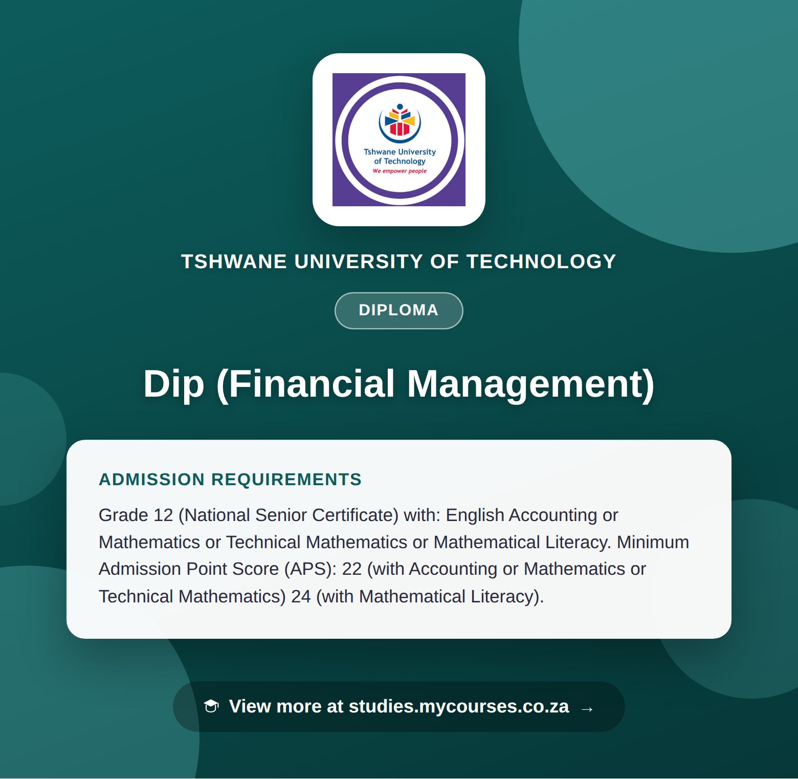 Poster showing admission requirements for the Dip (Financial Management) diploma at Tshwane University of Technology, with a link to studies.mycourses.co.za