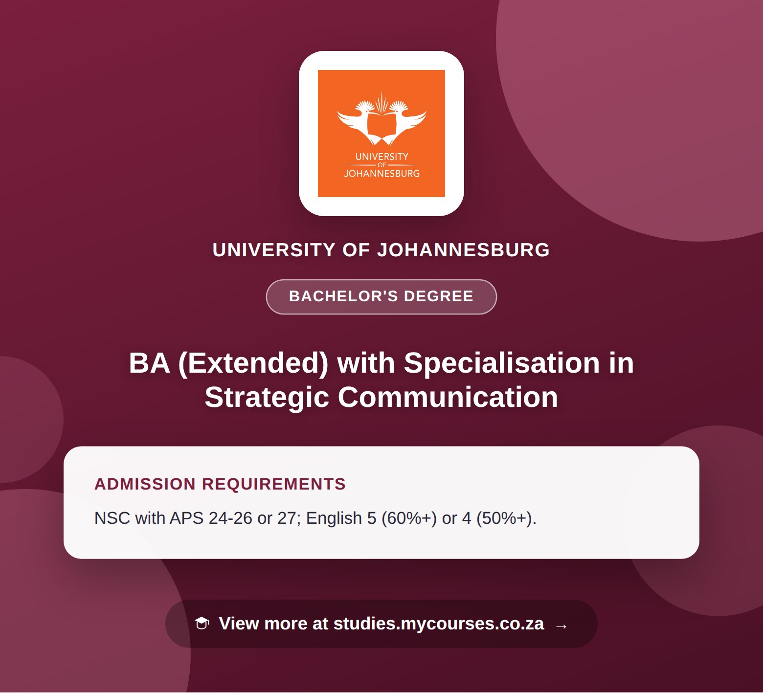 Poster showing admission requirements for the BA (Extended) with Specialisation in Strategic Communication bachelor's degree at University of Johannesburg, with a link to studies.mycourses.co.za