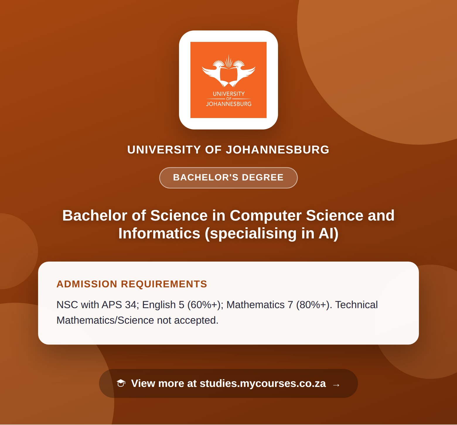 Poster showing admission requirements for the Bachelor of Science in Computer Science and Informatics (specialising in AI) bachelor's degree at University of Johannesburg, with a link to studies.mycourses.co.za