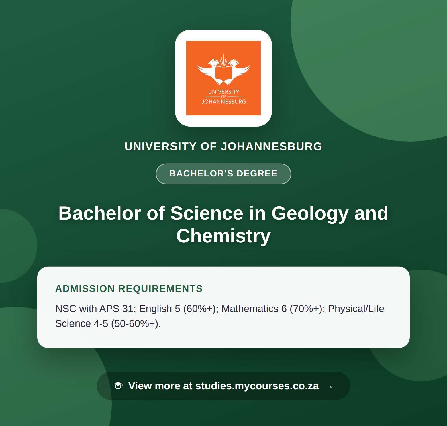 Poster showing admission requirements for the Bachelor of Science in Geology and Chemistry bachelor's degree at University of Johannesburg, with a link to studies.mycourses.co.za