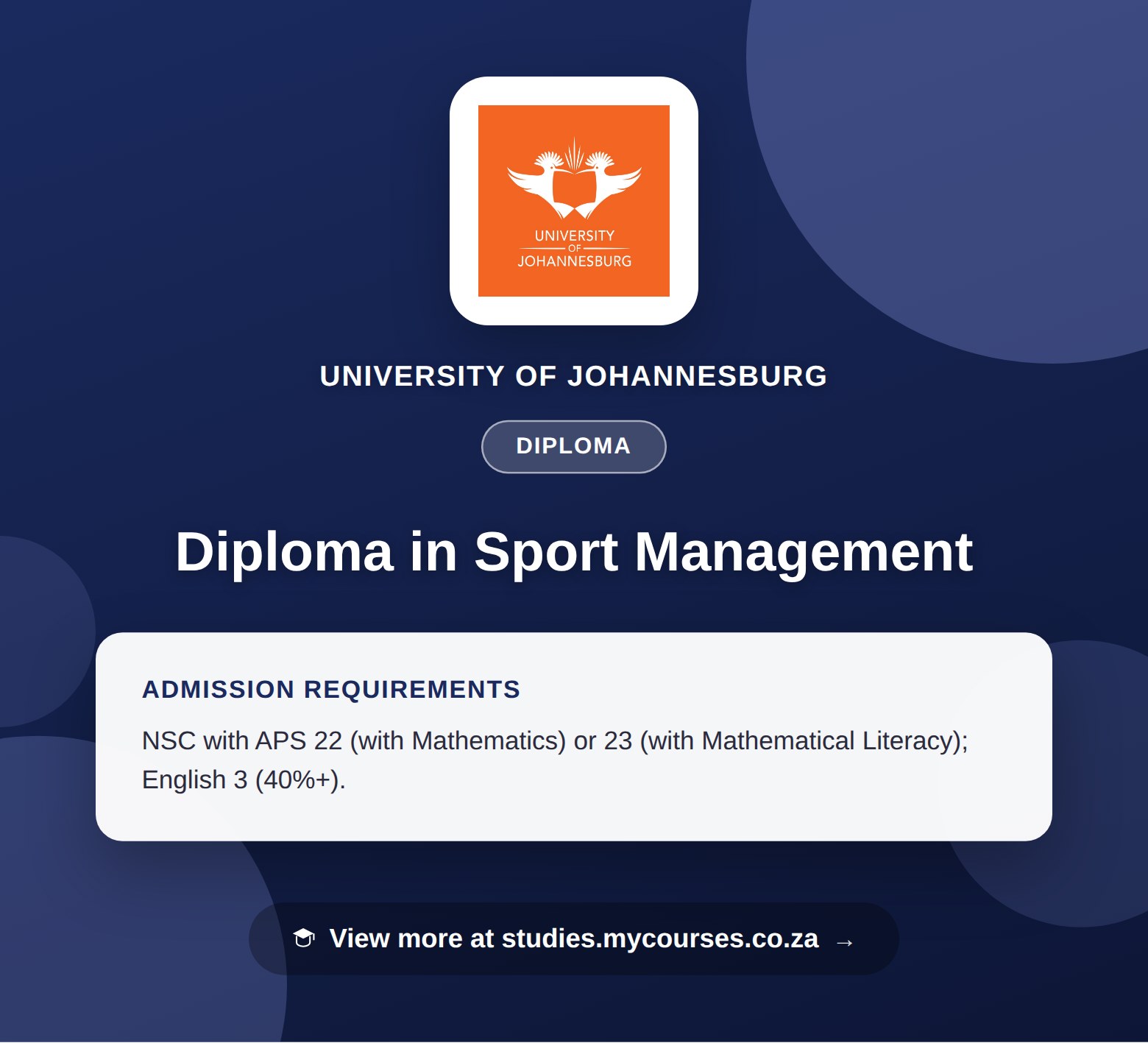 Poster showing admission requirements for the Diploma in Sport Management diploma at University of Johannesburg, with a link to studies.mycourses.co.za