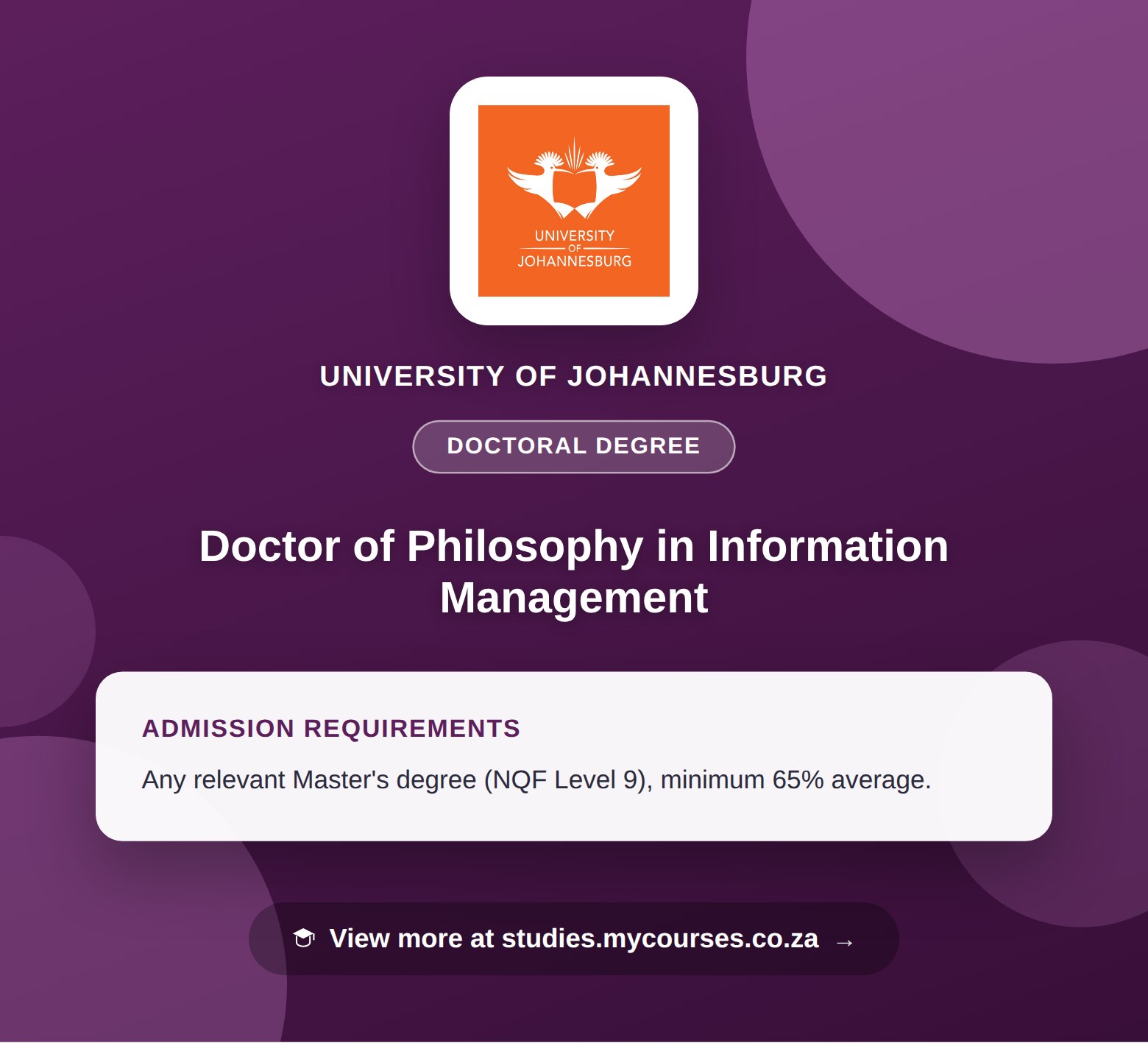 Poster showing admission requirements for the Doctor of Philosophy in Information Management doctoral degree at University of Johannesburg, with a link to studies.mycourses.co.za