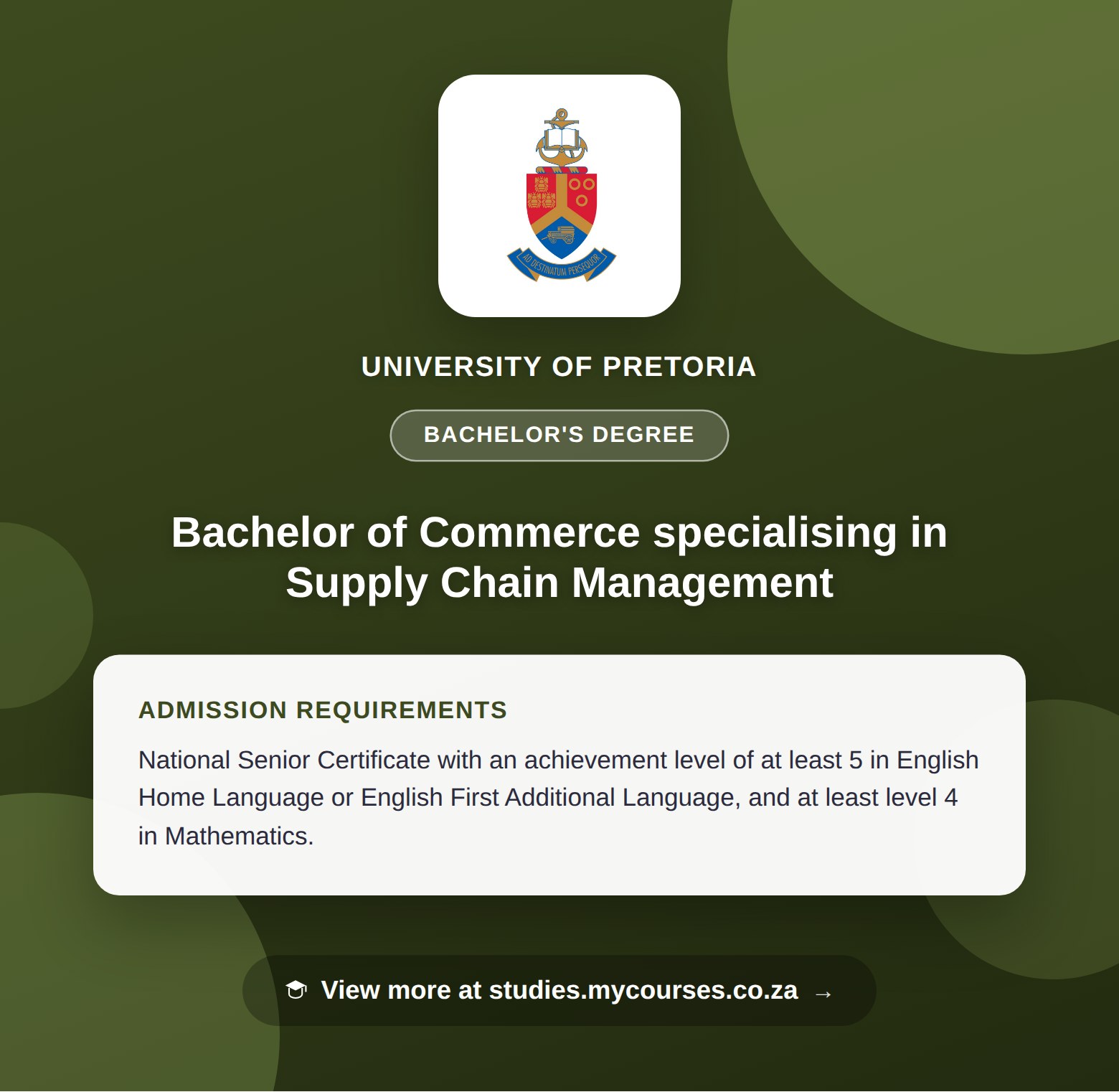 Poster showing admission requirements for the Bachelor of Commerce specialising in Supply Chain Management bachelor's degree at University of Pretoria, with a link to studies.mycourses.co.za
